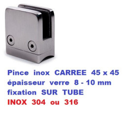 Pince verre CARREE INOX fixation sur tube
