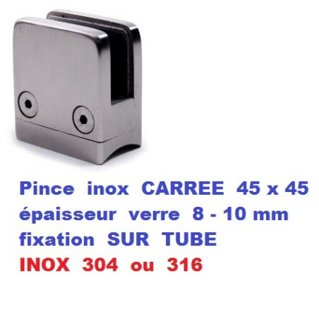 Pince verre CARREE INOX fixation sur tube