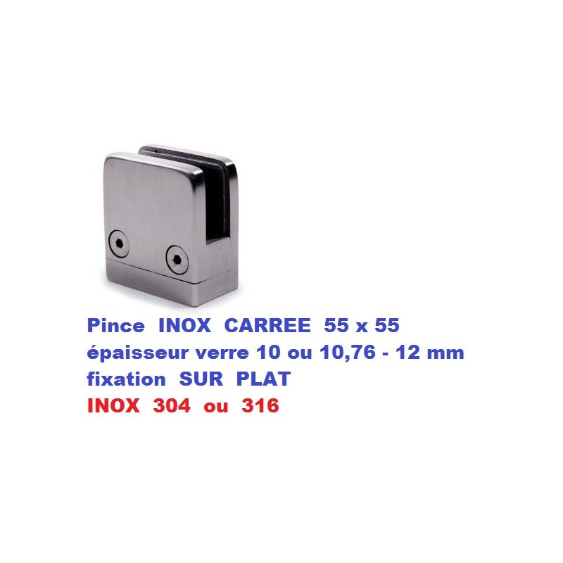 Pince verre CARREE  INOX fixation SUR PLAT
