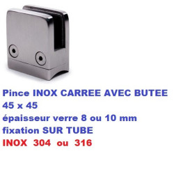 Pince verre INOX CARREE AVEC BUTEE fixation SUR TUBE